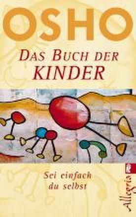 Cover: 9783548741093 | Das Buch der Kinder | Sei einfach du selbst | Osho | Taschenbuch