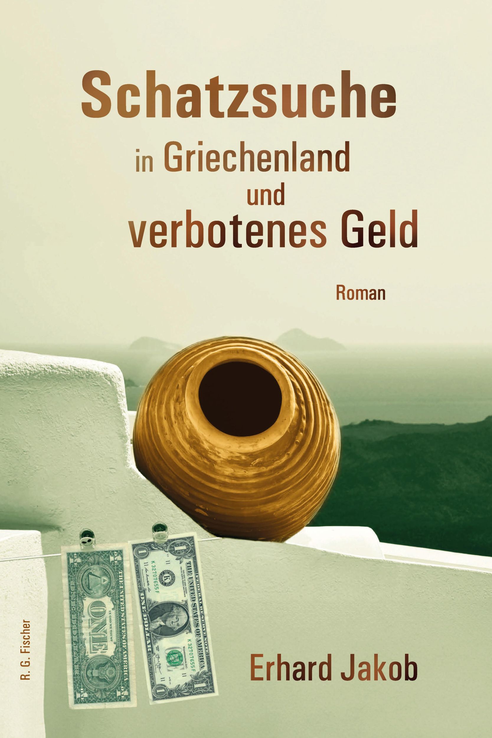 Cover: 9783830194187 | Schatzsuche in Griechenland und verbotenes Geld | Roman | Erhard Jakob