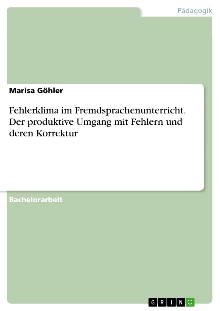 Cover: 9783668131446 | Fehlerklima im Fremdsprachenunterricht. Der produktive Umgang mit...