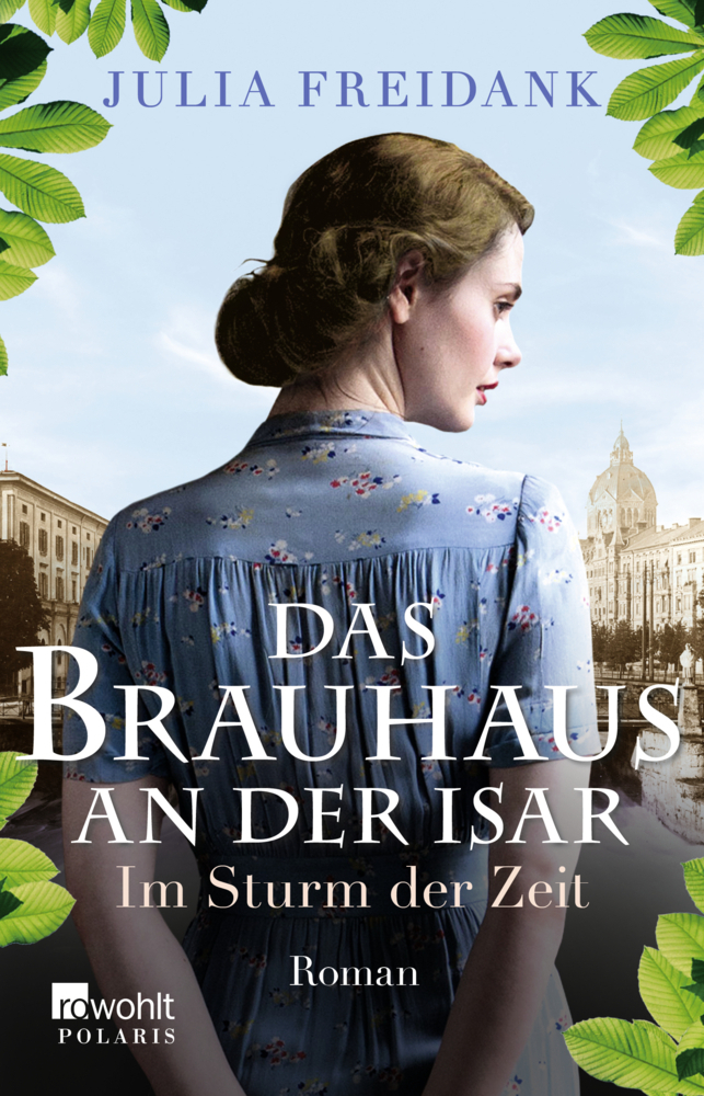 Cover: 9783499276743 | Das Brauhaus an der Isar: Im Sturm der Zeit | Julia Freidank | Buch