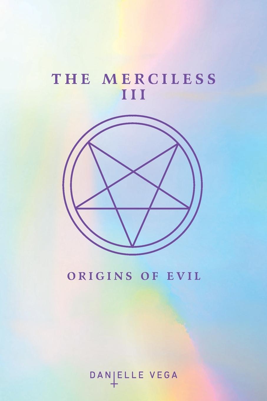 Cover: 9780448493534 | The Merciless III | Origins of Evil (A Prequel) | Danielle Vega | Buch