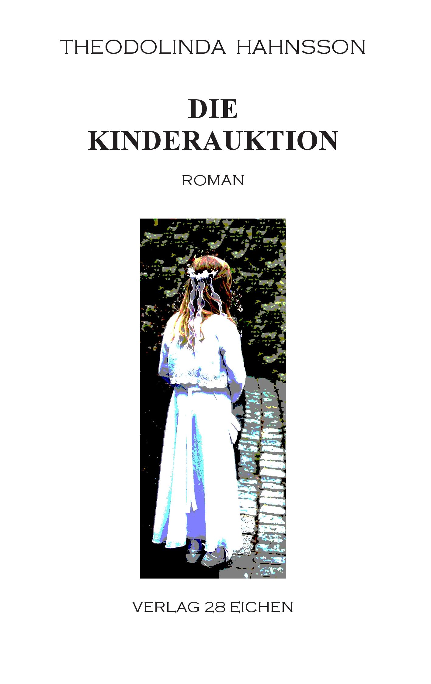 Cover: 9783940597687 | Die Kinderauktion | Roman | Theodolinda Hahnsson | Taschenbuch | 2013