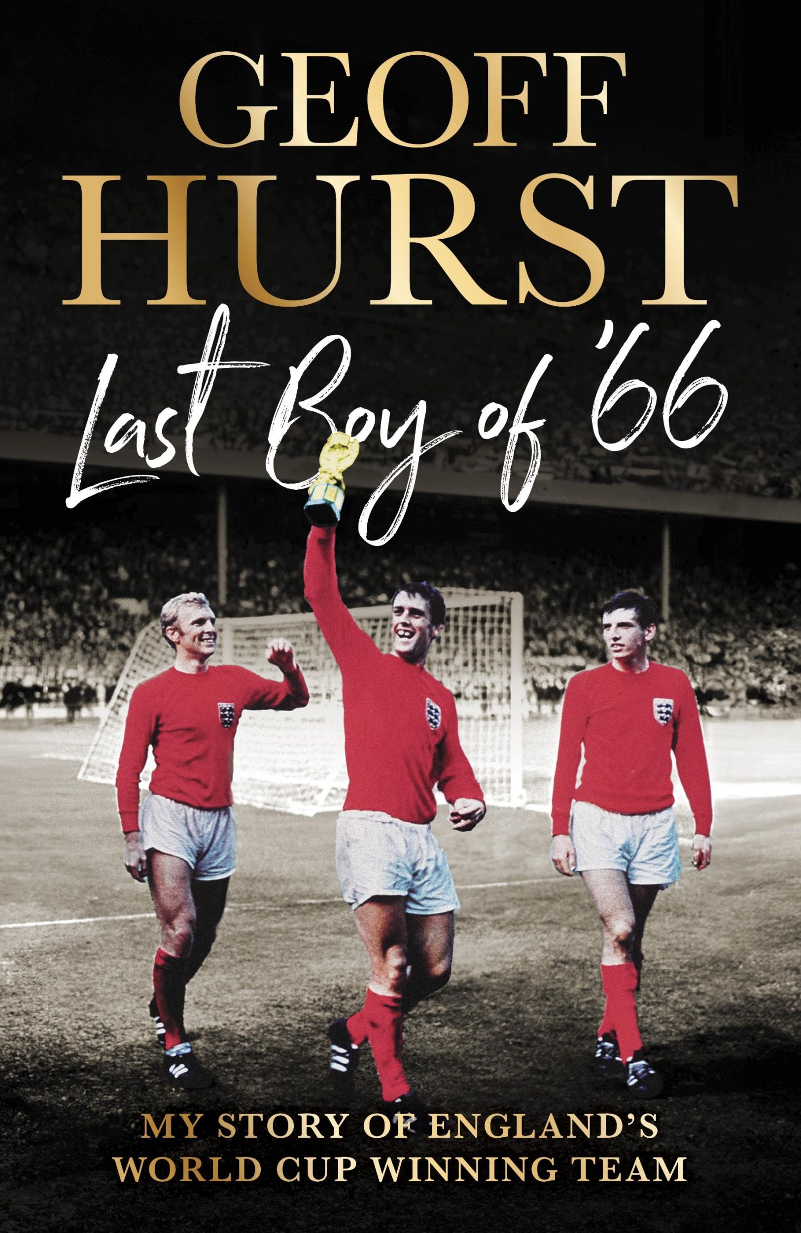 Cover: 9781529938487 | Last Boy of #66 | My Story of England's World Cup Winning Team | Hurst