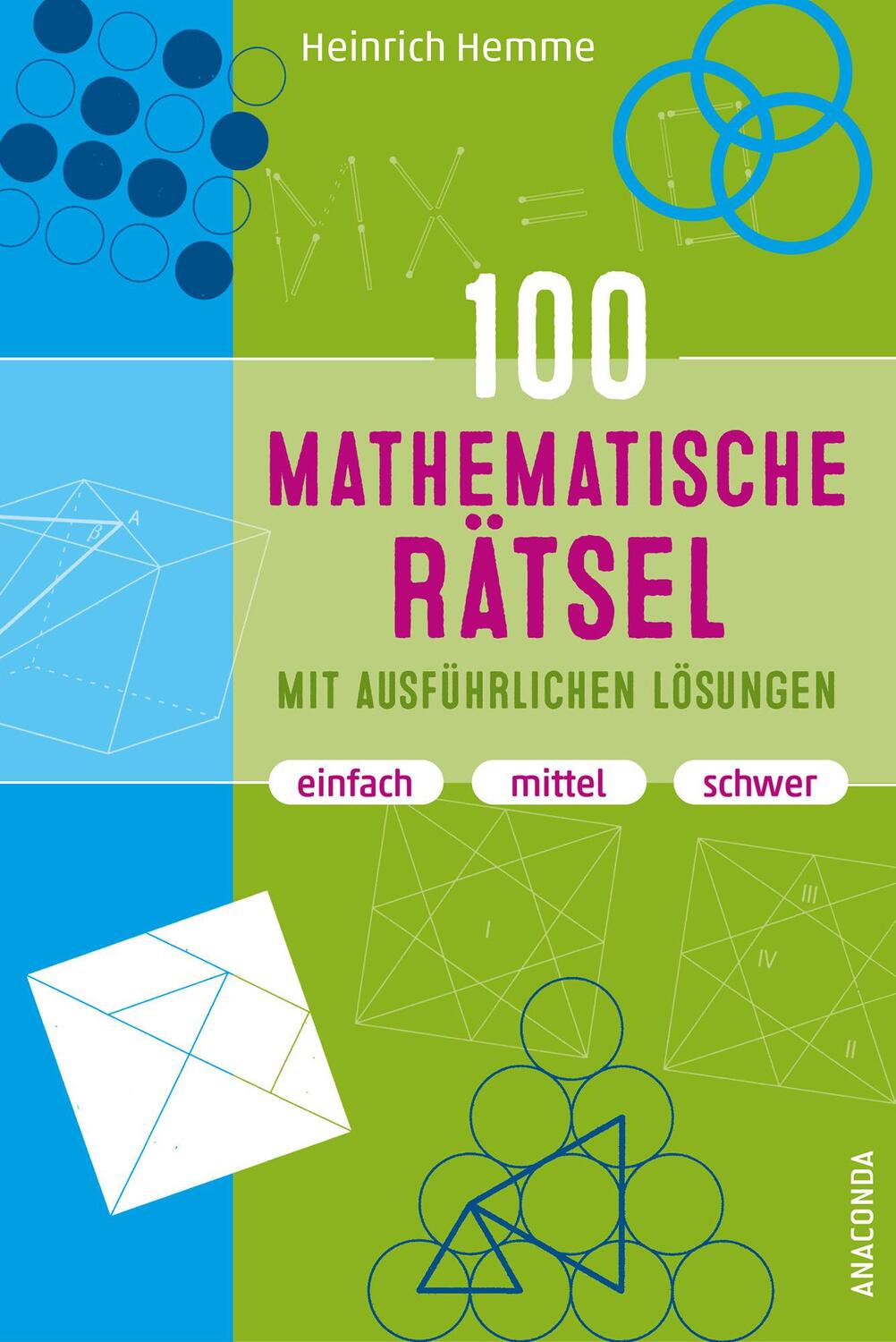 Cover: 9783730613696 | 100 mathematische Rätsel mit ausführlichen Lösungen | Heinrich Hemme