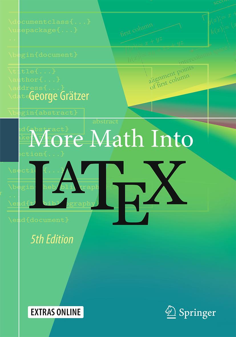 Cover: 9783319237954 | More Math Into LaTeX | George Grätzer | Taschenbuch | xxx | Englisch