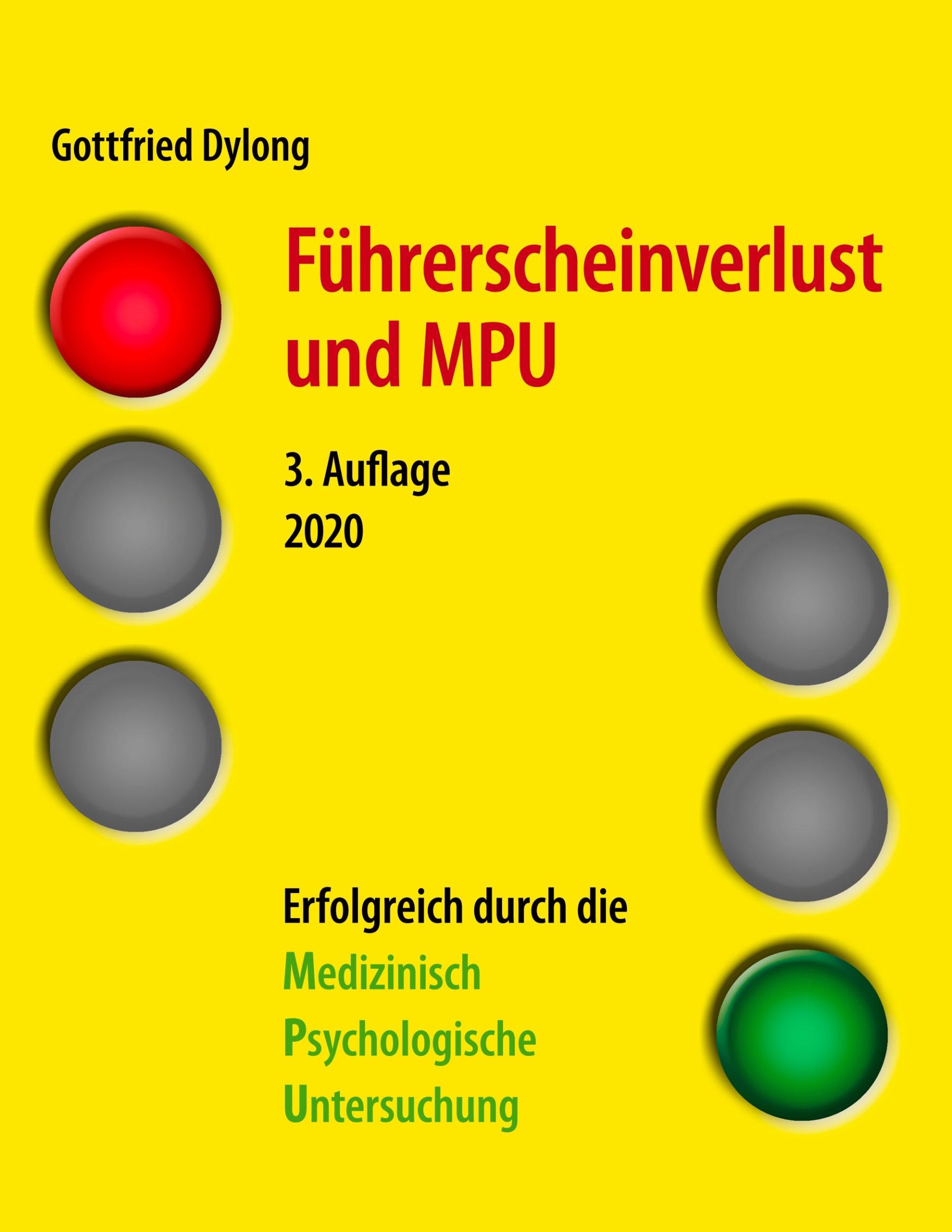 Cover: 9783751962360 | Führerscheinverlust und MPU (3. Auflage) | Gottfried Dylong | Buch