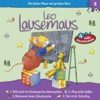 Cover: 4001504258283 | Folge 08:...Kommt in die Schule | Leo Lausemaus | Audio-CD | Deutsch