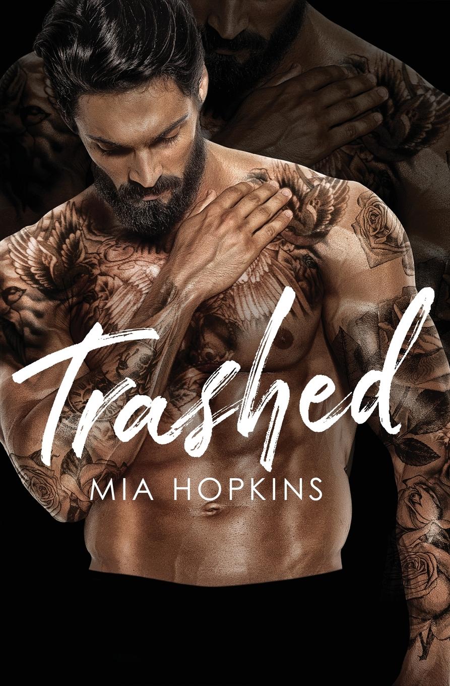 Cover: 9780999630624 | Trashed | Mia Hopkins | Taschenbuch | Englisch | 2019