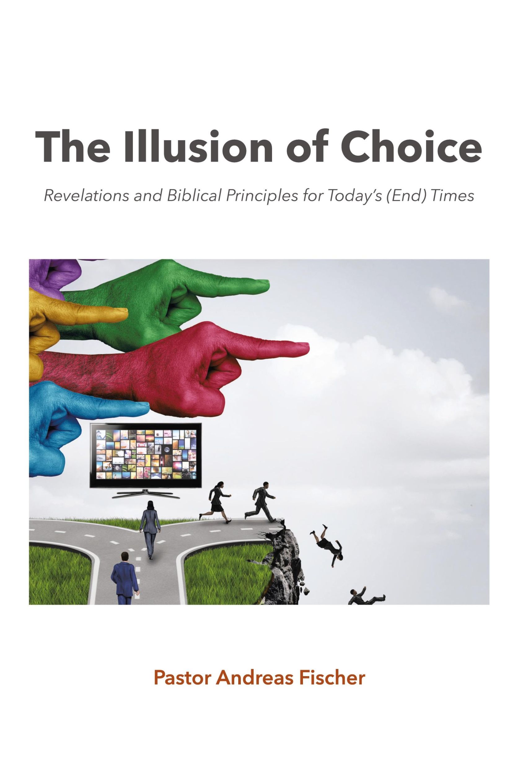 Cover: 9798887512594 | The Illusion of Choice | Pastor Andreas Fischer | Taschenbuch | 2023