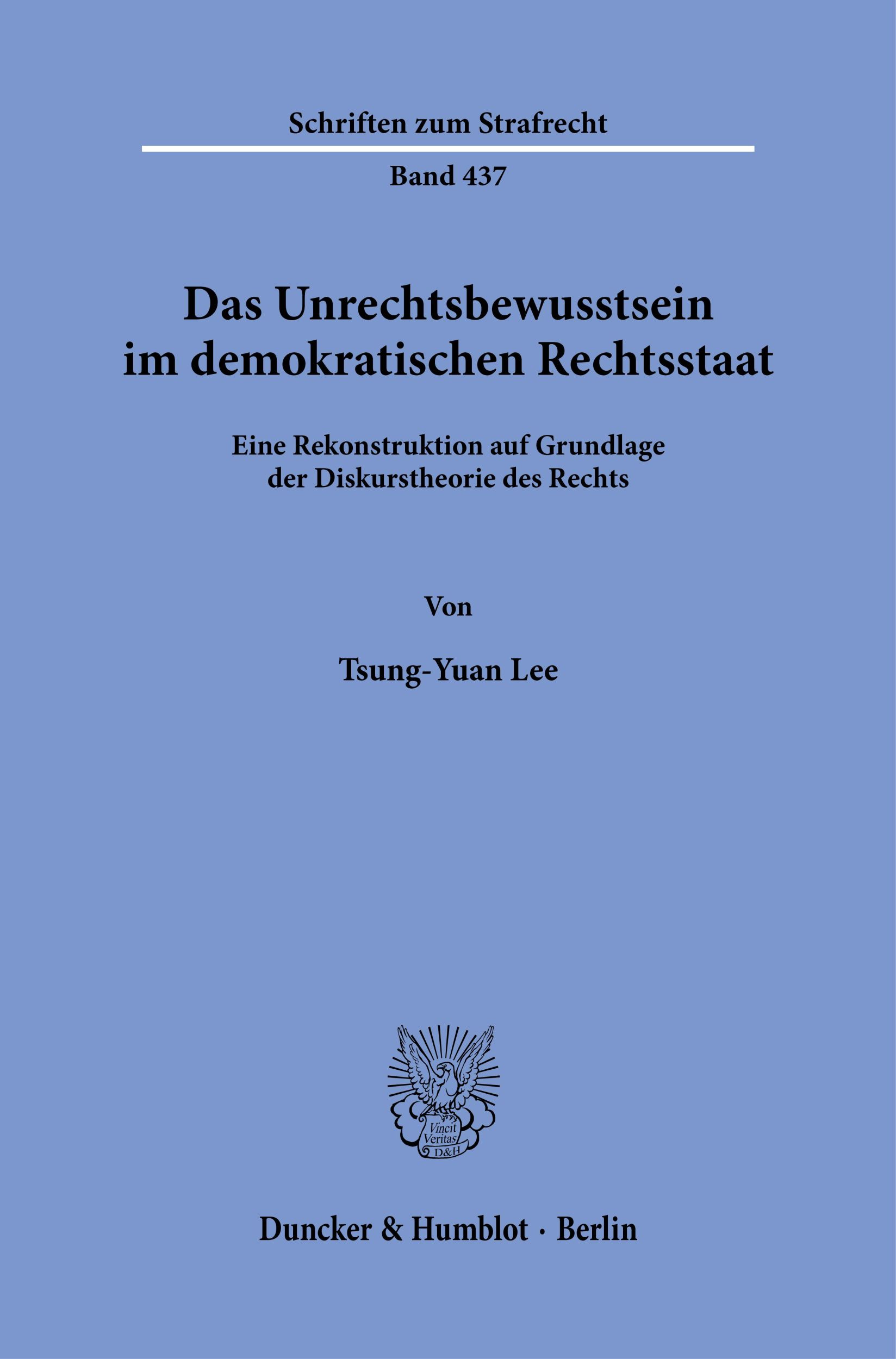 Cover: 9783428192885 | Das Unrechtsbewusstsein im demokratischen Rechtsstaat | Tsung-Yuan Lee