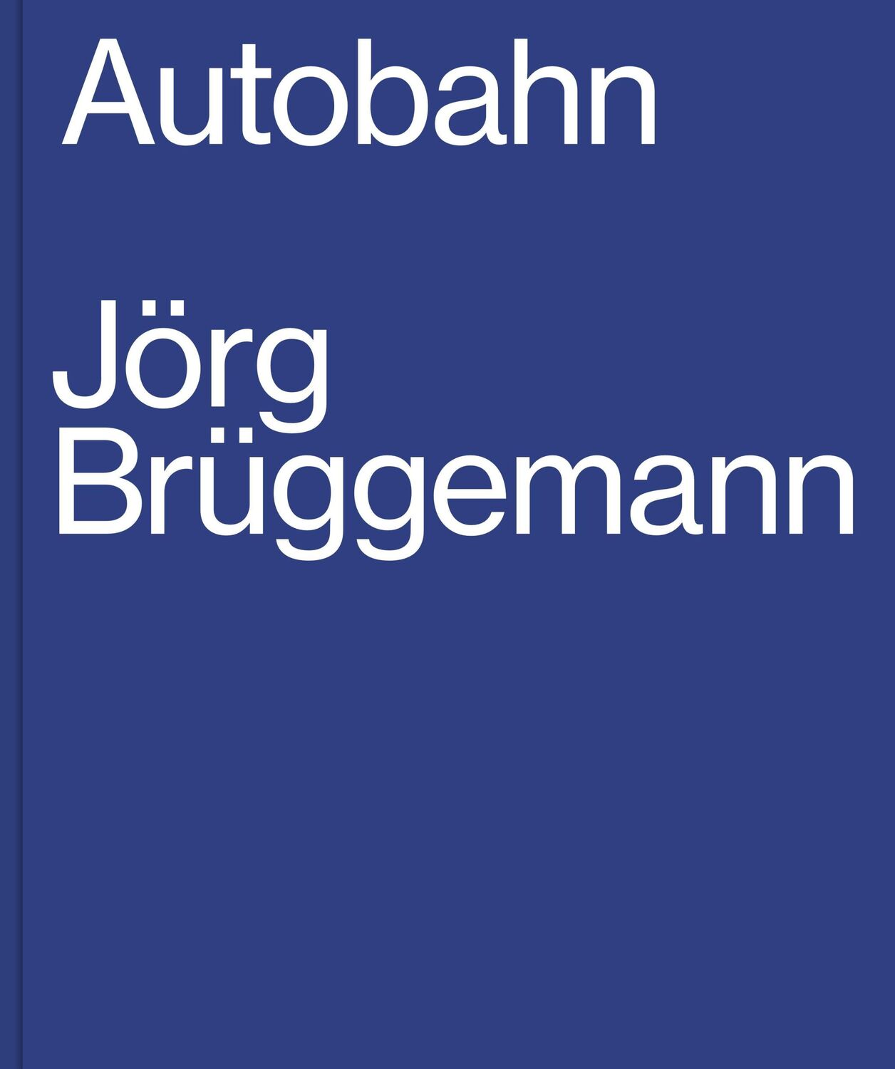 Cover: 9783960700524 | Jörg Brüggemann, Autobahn | Jörg Brüggemann | Buch | 96 S. | Deutsch