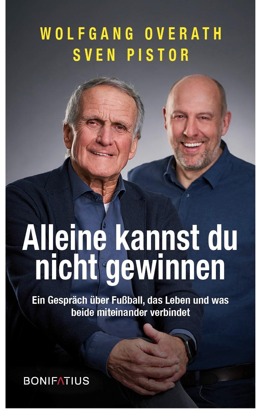 Cover: 9783987900297 | Alleine kannst du nicht gewinnen | Wolfgang Overath (u. a.) | Buch