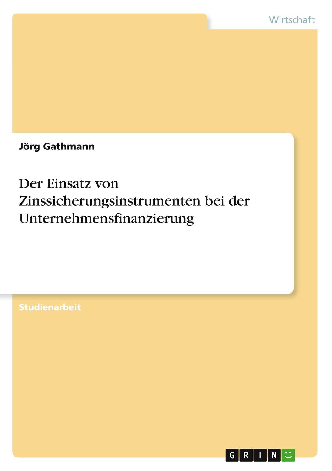 Cover: 9783640874798 | Der Einsatz von Zinssicherungsinstrumenten bei der...