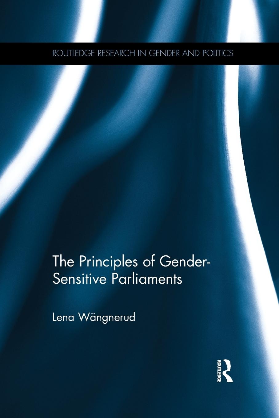 Cover: 9781138066632 | The Principles of Gender-Sensitive Parliaments | Lena Wängnerud | Buch