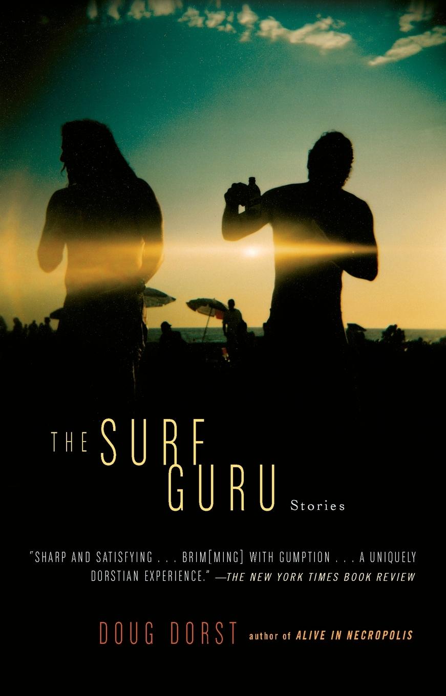 Cover: 9781594485220 | The Surf Guru | Doug Dorst | Taschenbuch | 278 S. | Englisch | 2011