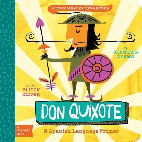 Cover: 9781423638759 | Little Master Cervantes Don Quixote: A BabyLit Spanish Language Primer