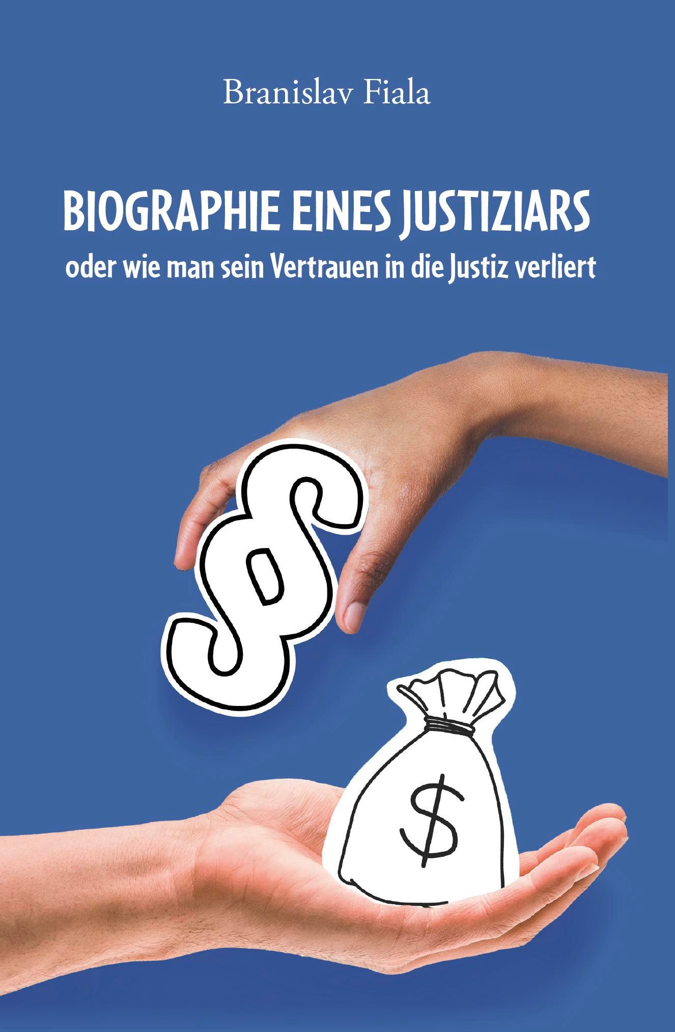 Cover: 9783758100949 | Biographie eines Justiziars | Branislav Fiala | Taschenbuch | Deutsch