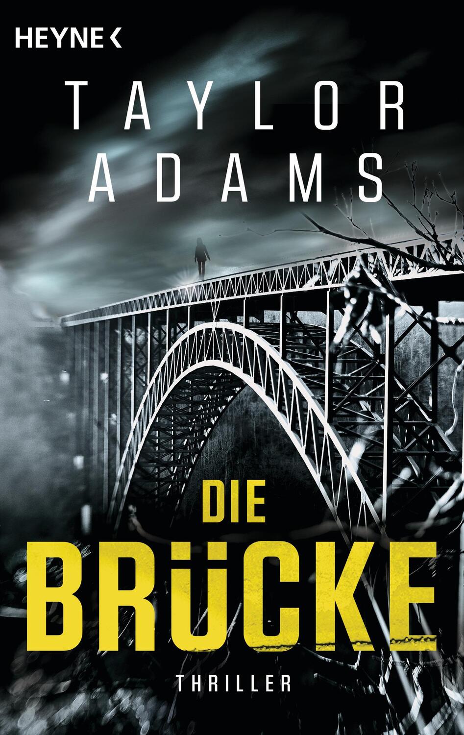 Cover: 9783453427266 | Die Brücke | Thriller | Taylor Adams | Taschenbuch | 416 S. | Deutsch