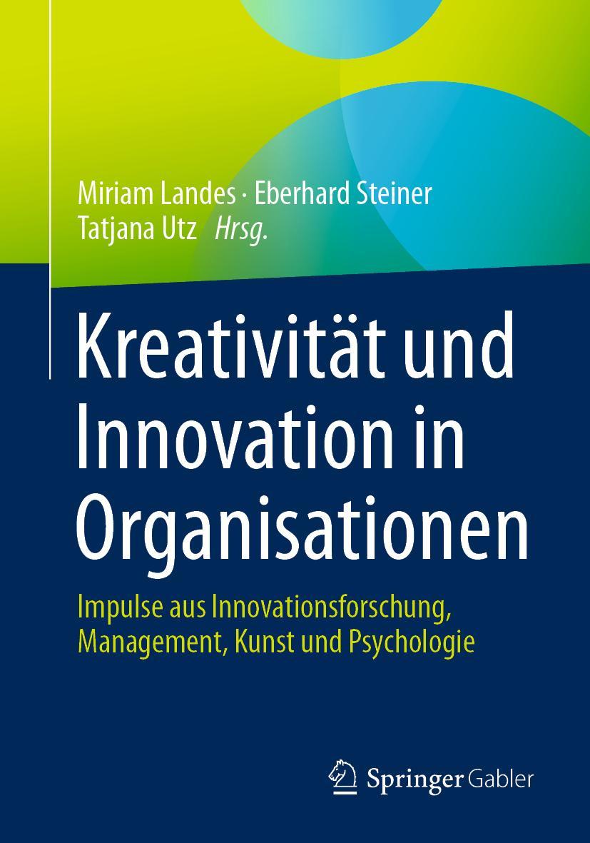 Cover: 9783662631164 | Kreativität und Innovation in Organisationen | Miriam Landes (u. a.)