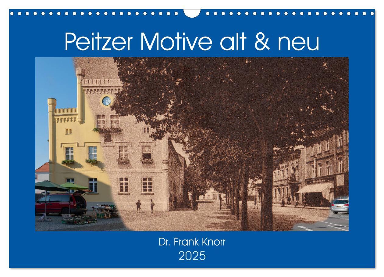 Cover: 9783435256440 | Peitzer Motive alt und neu (Wandkalender 2025 DIN A3 quer),...