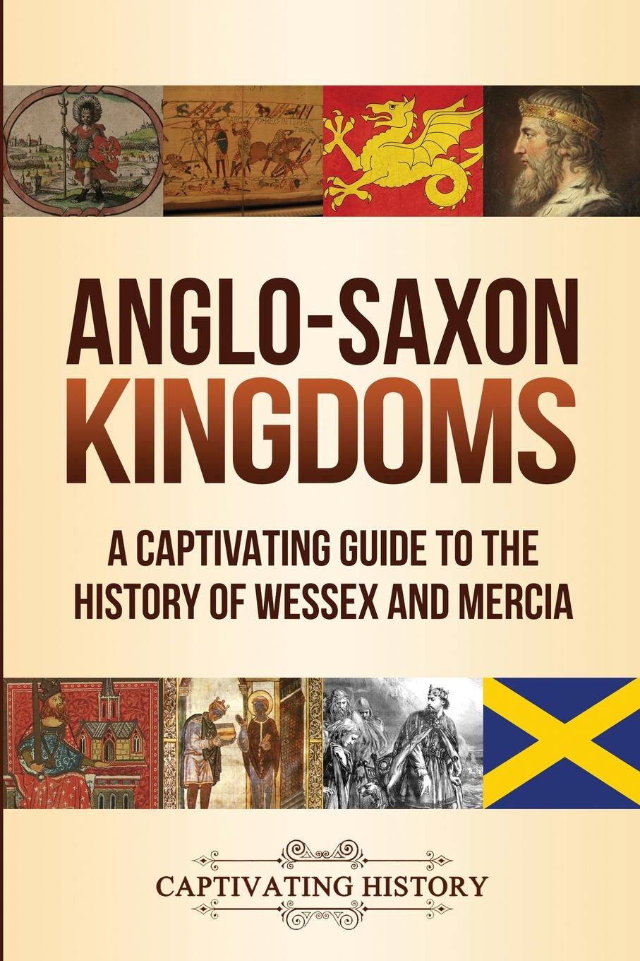 Cover: 9781647487843 | Anglo-Saxon Kingdoms | Captivating History | Taschenbuch | Englisch