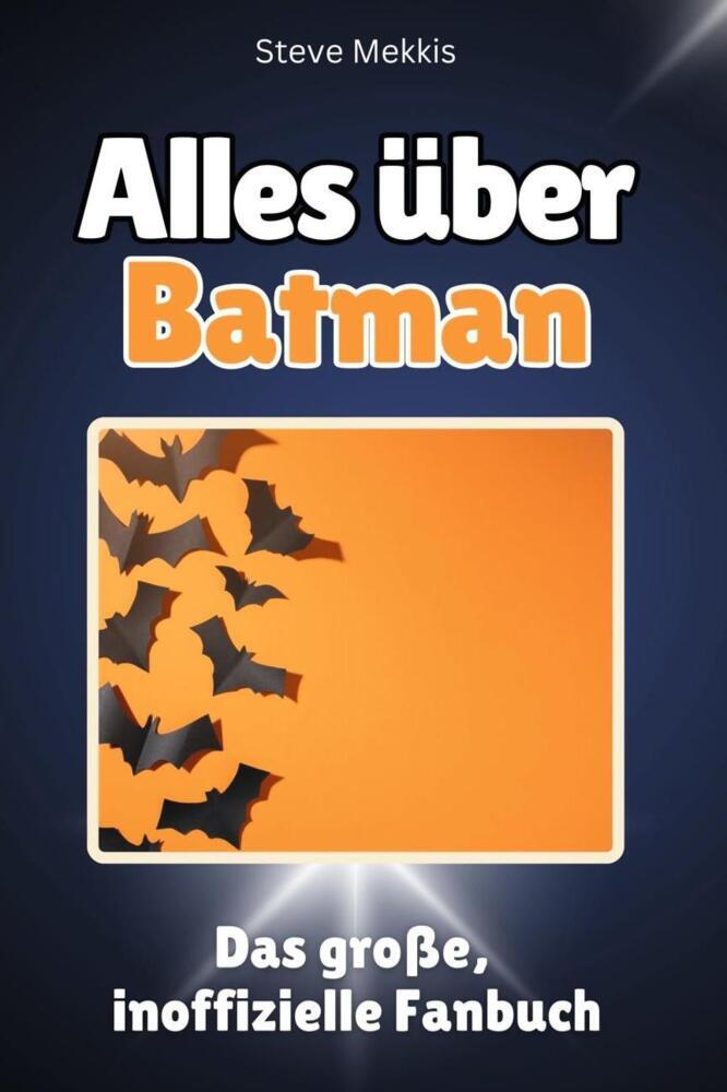 Cover: 9783759100450 | Alles über Batman - Komplett in Farbe | Linus Schäfer | Taschenbuch