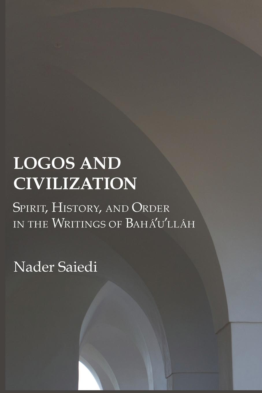 Cover: 9780920904367 | Logos and Civilization | Nader Saiedi | Taschenbuch | Englisch | 2023