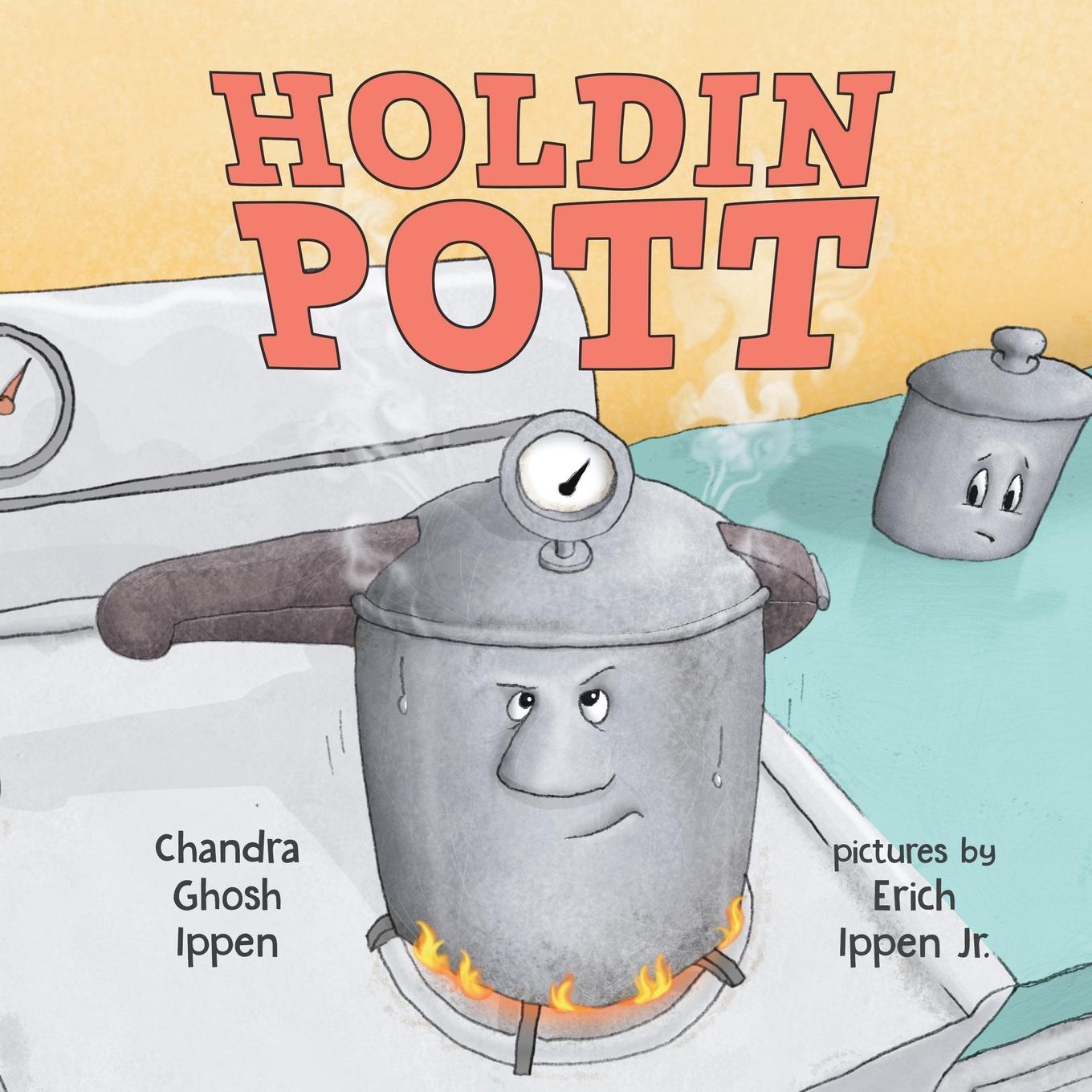 Cover: 9781950168057 | Holdin Pott | Chandra Ghosh Ippen (u. a.) | Taschenbuch | Paperback