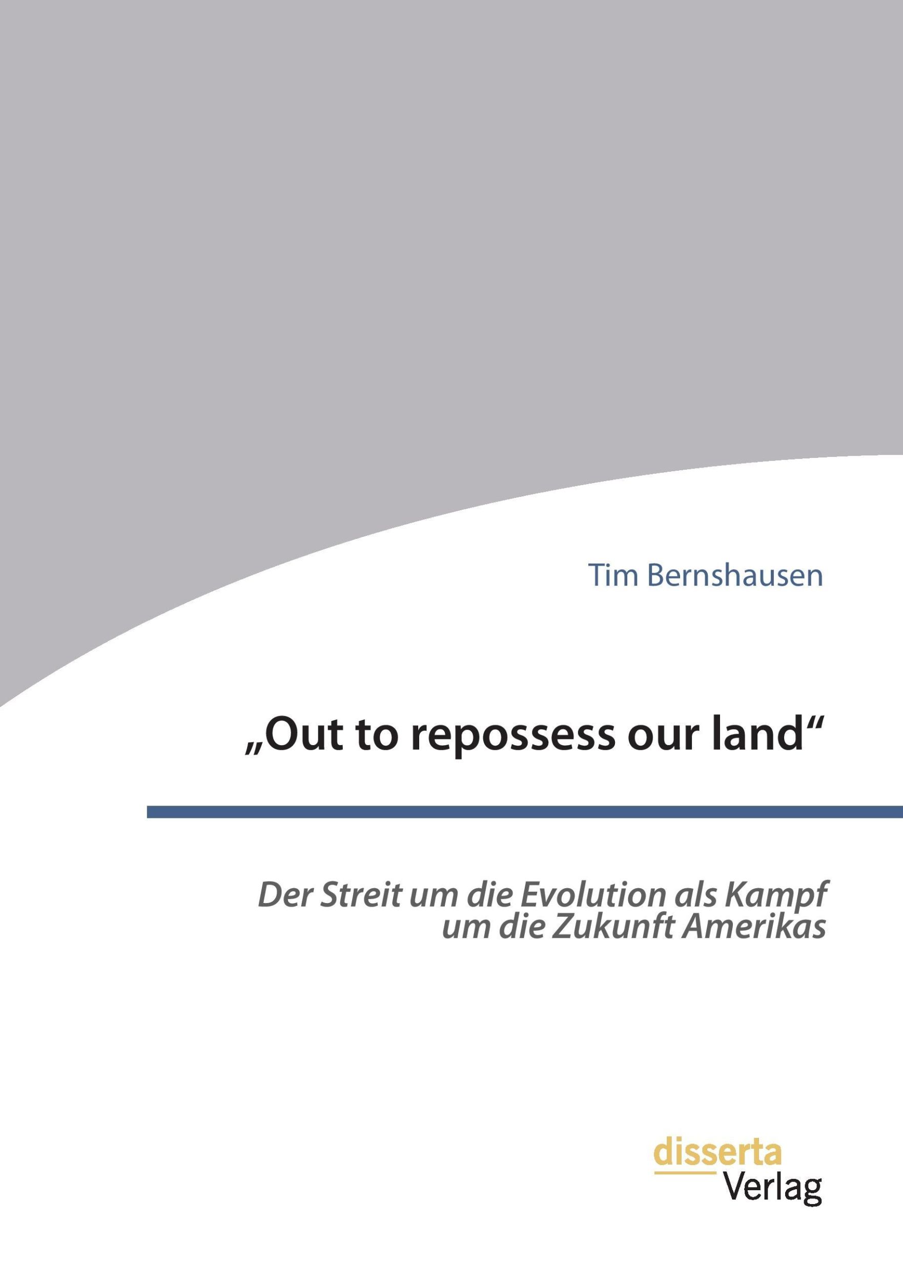 Cover: 9783959353502 | ¿Out to repossess our land¿: Der Streit um die Evolution als Kampf...