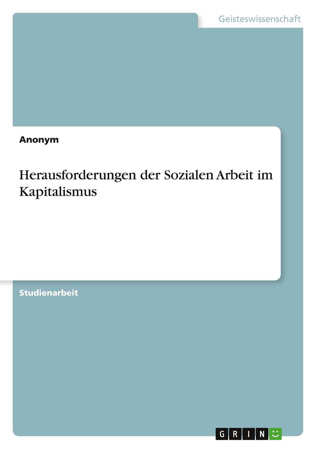 Cover: 9783346709745 | Herausforderungen der Sozialen Arbeit im Kapitalismus | Anonym | Buch