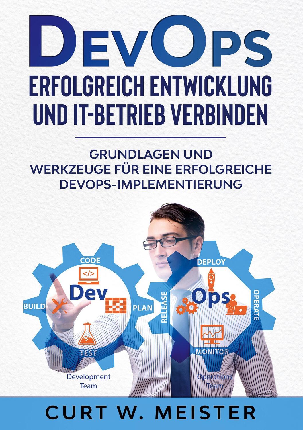 Cover: 9783751994897 | DevOps - Erfolgreich Entwicklung und IT-Betrieb verbinden | Meister