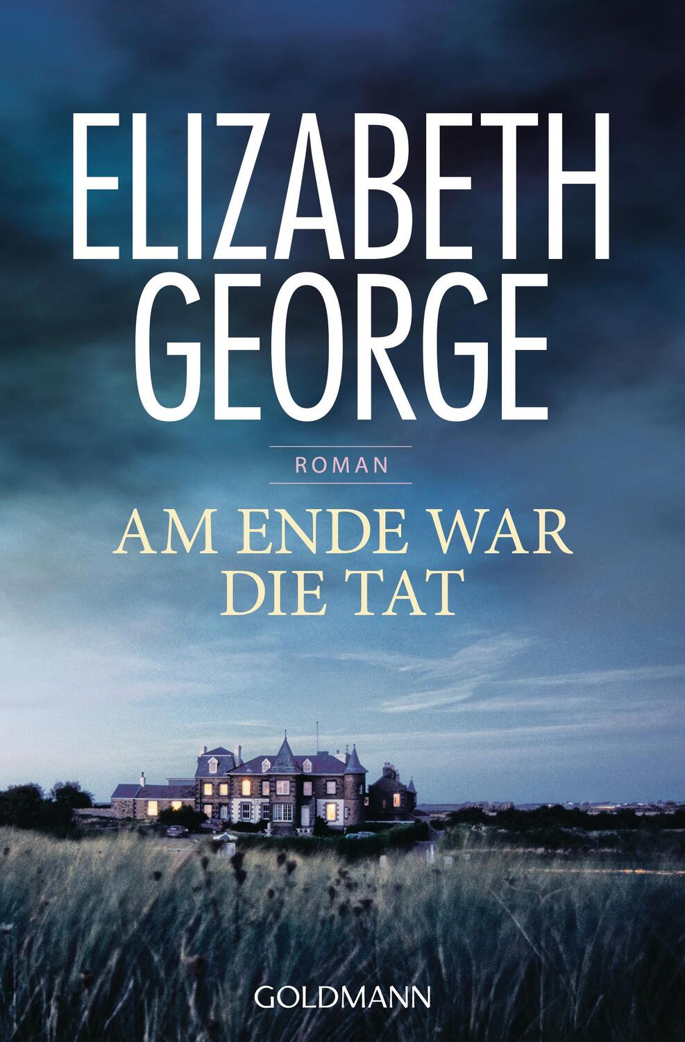 Cover: 9783442486182 | Am Ende war die Tat | Roman | Elizabeth George | Taschenbuch | Deutsch