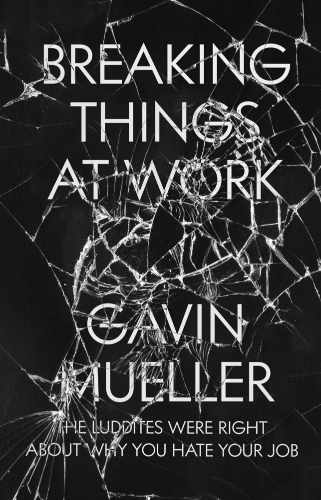 Cover: 9781786636775 | Breaking Things At Work | Gavin Mueller | Taschenbuch | Paperback