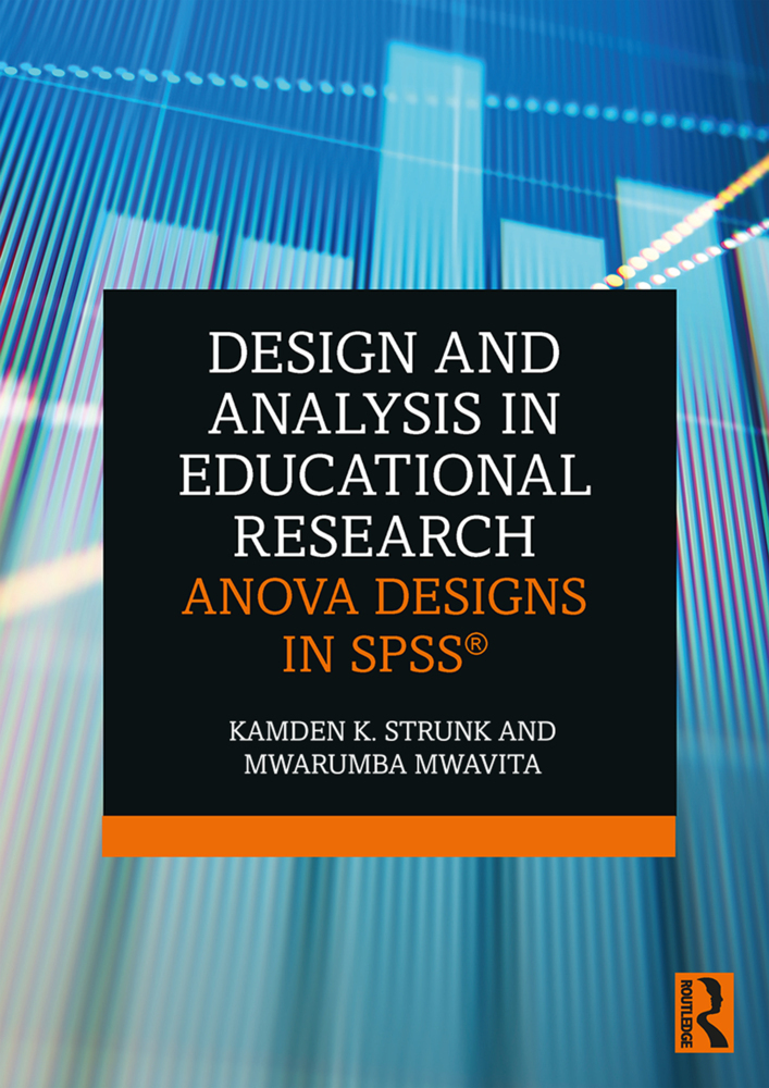 Cover: 9781138361164 | Design and Analysis in Educational Research | ANOVA Designs in SPSS®