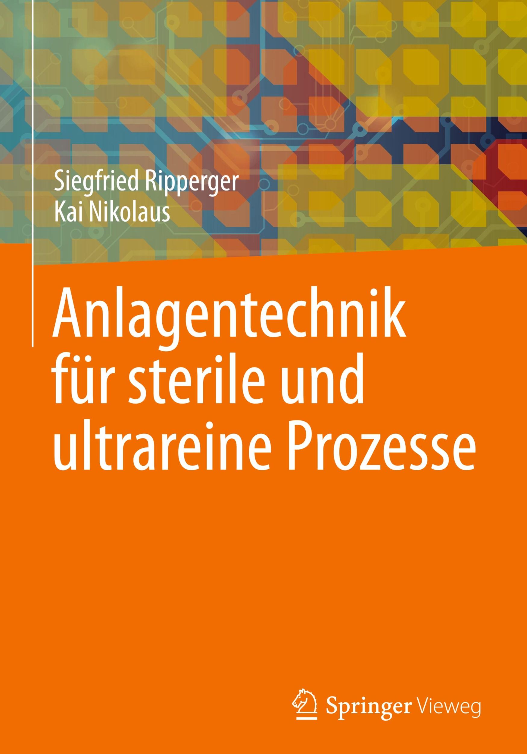 Cover: 9783662692165 | Anlagentechnik für sterile und ultrareine Prozesse | Nikolaus (u. a.)