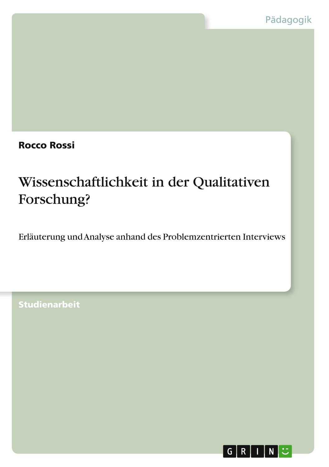 Cover: 9783640695492 | Wissenschaftlichkeit in der Qualitativen Forschung? | Rocco Rossi