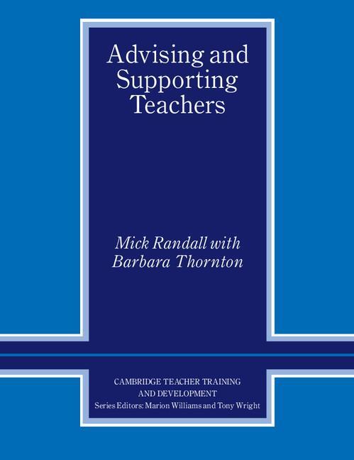 Cover: 9780521638968 | Advising and Supporting Teachers | Mick Randall (u. a.) | Taschenbuch