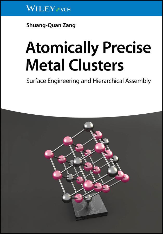 Cover: 9783527352104 | Atomically Precise Metal Clusters | Shuang-Quan Zang | Buch | 336 S.