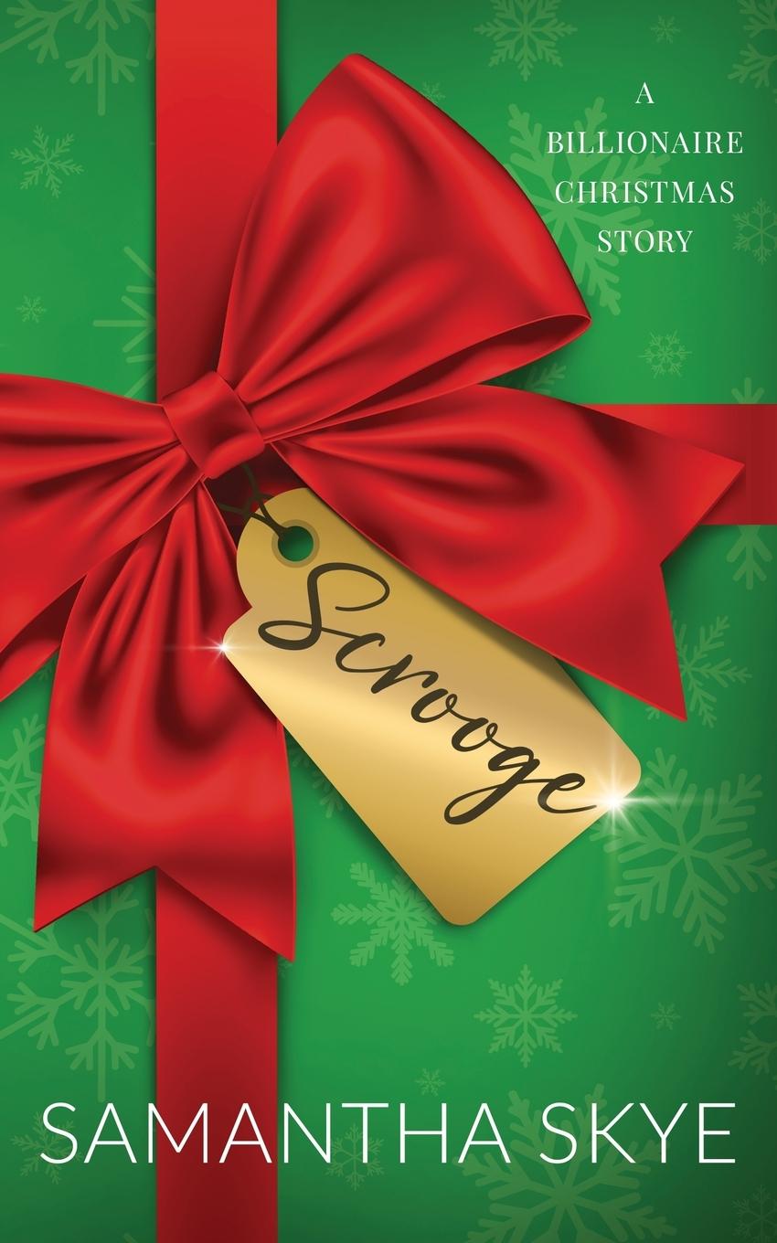 Cover: 9781923258099 | Scrooge | A Billionaire Christmas Story | Samantha Skye | Taschenbuch