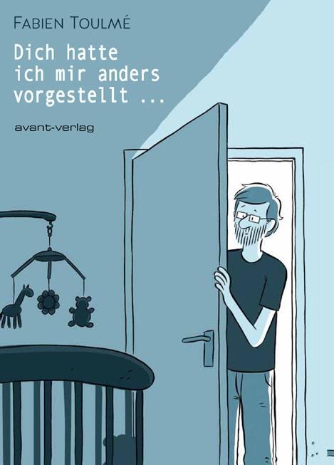 Cover: 9783945034347 | Dich hatte ich mir anders vorgestellt ... | Fabien Toulmé (u. a.)