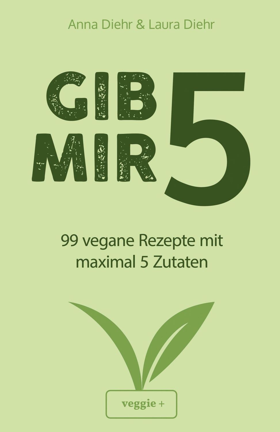 Cover: 9783985970612 | Gib mir 5 | Anna Diehr (u. a.) | Taschenbuch | Paperback | 172 S.