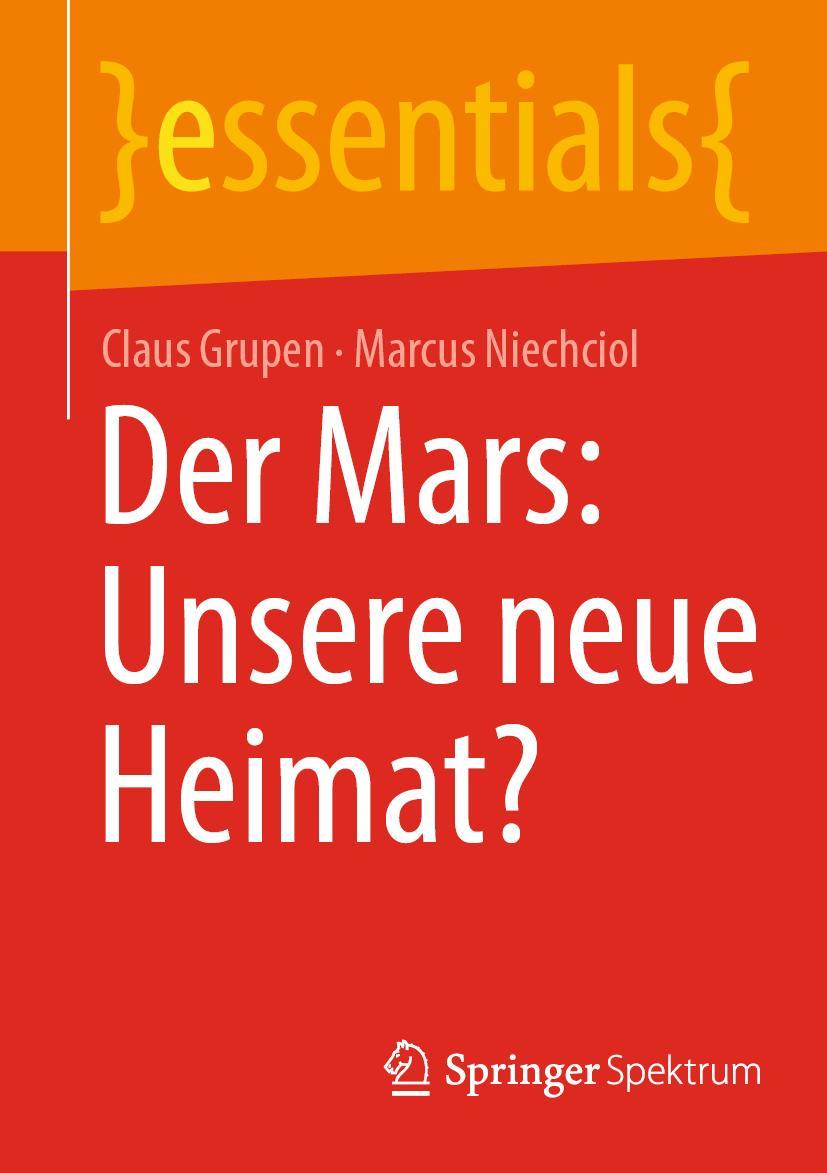 Cover: 9783662658246 | Der Mars: Unsere neue Heimat? | Marcus Niechciol (u. a.) | Taschenbuch