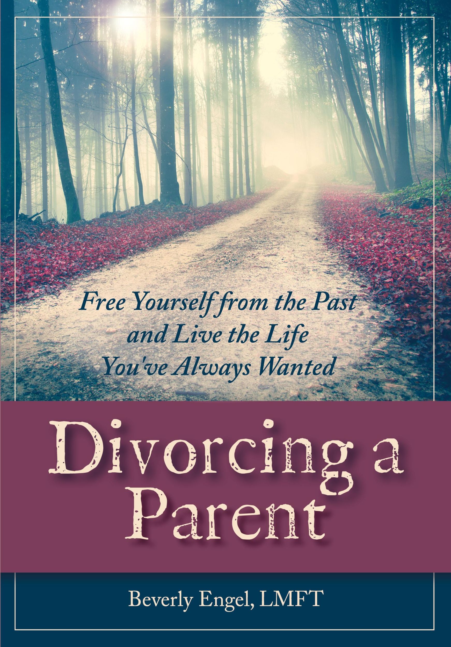 Cover: 9781626548923 | Divorcing a Parent | Beverly Engel M. F. C. C. | Taschenbuch | 2014