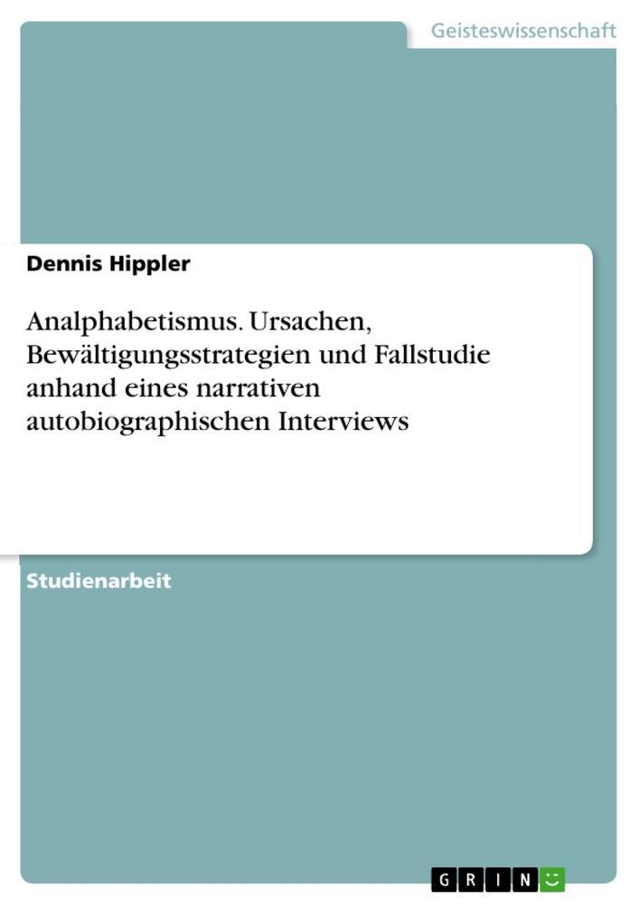 Cover: 9783656787488 | Analphabetismus. Ursachen, Bewältigungsstrategien und Fallstudie...