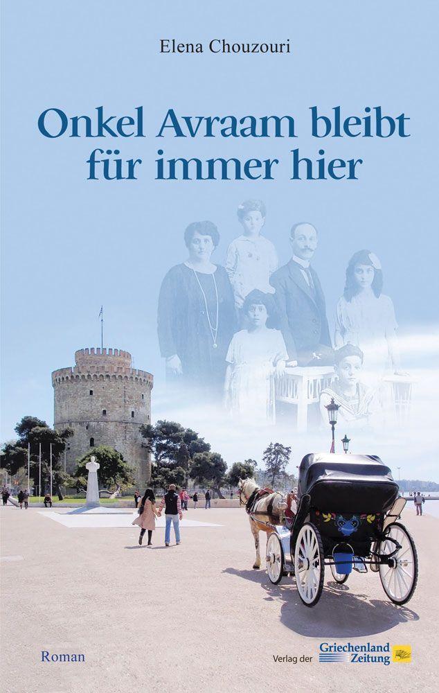 Cover: 9783990210512 | Onkel Avraam bleibt für immer hier | Elena Chouzouri | Buch | Deutsch