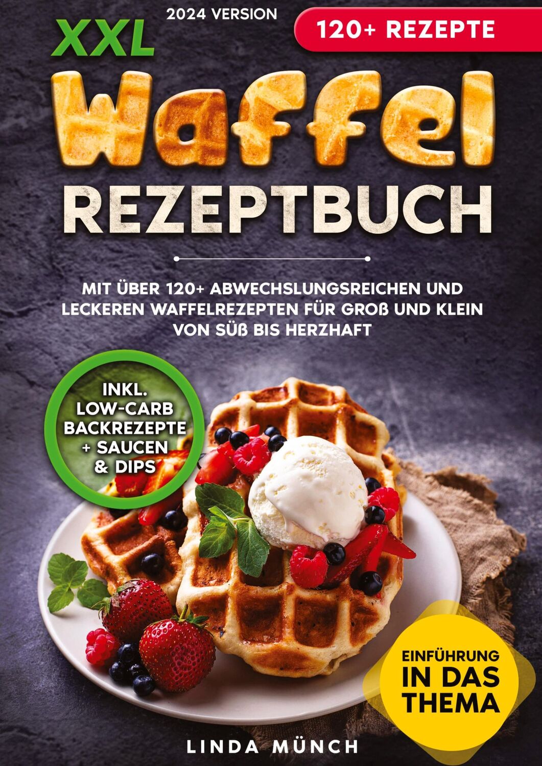 Cover: 9783384109026 | XXL Waffel Rezeptbuch | Linda Münch | Buch | 136 S. | Deutsch | 2024