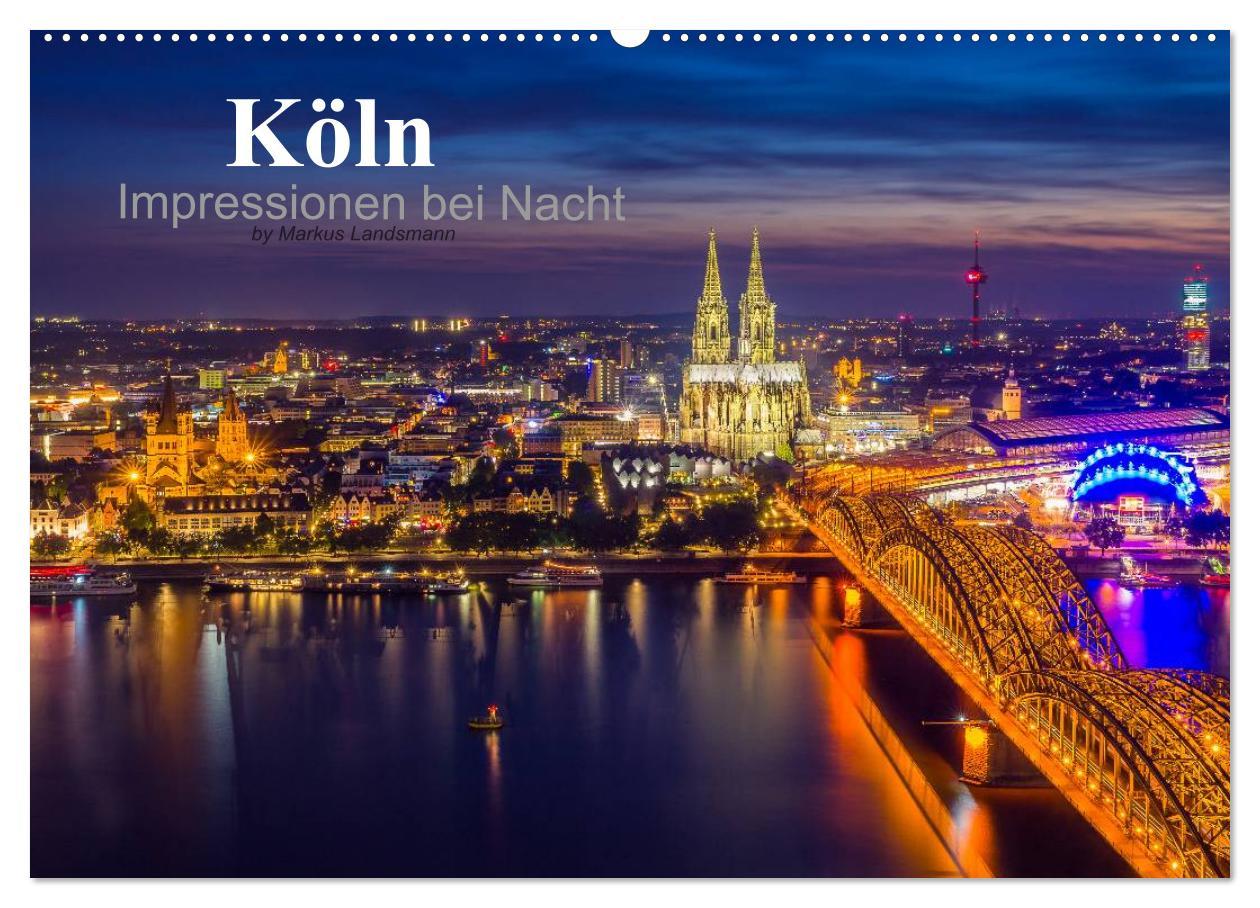 Cover: 9783435576357 | Köln Impressionen bei Nacht (Wandkalender 2025 DIN A2 quer),...