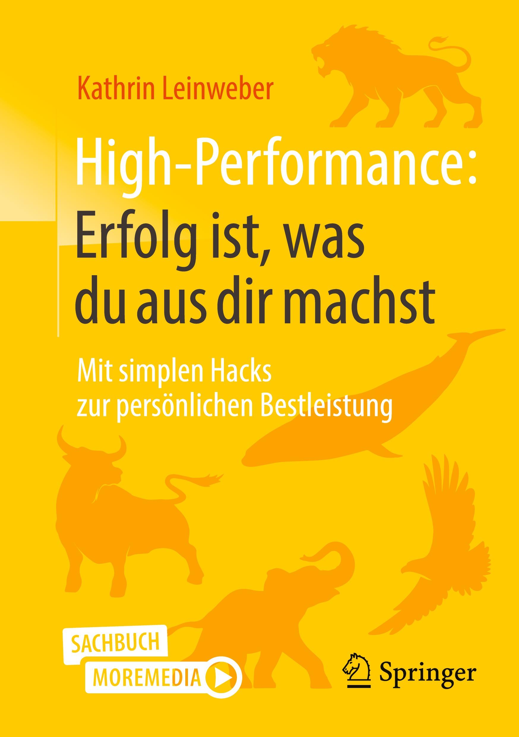 Cover: 9783658350215 | High-Performance: Erfolg ist, was du aus dir machst | Leinweber | Buch