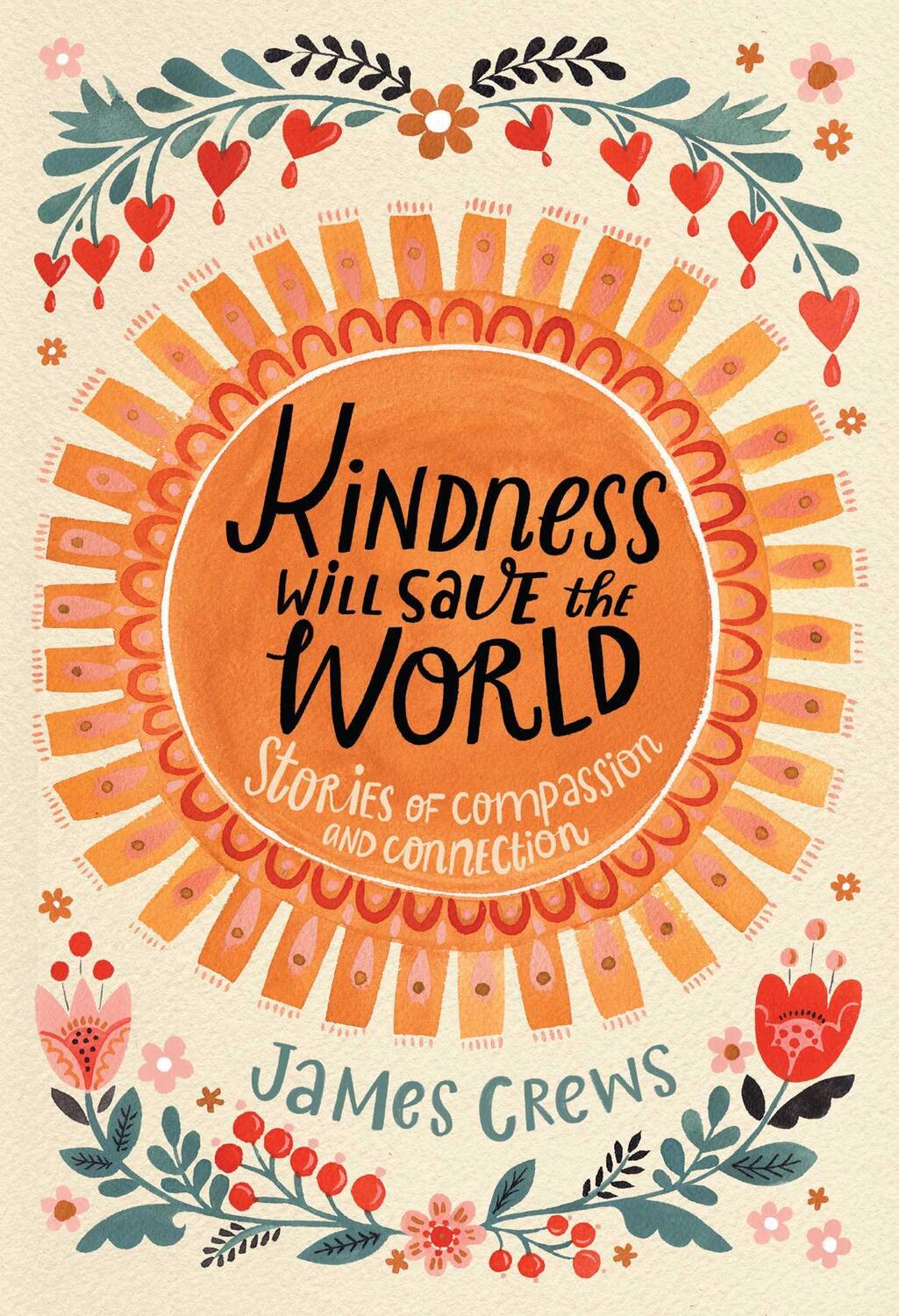 Cover: 9798887620008 | Kindness Will Save the World | James Crews | Buch | Gebunden | 2023