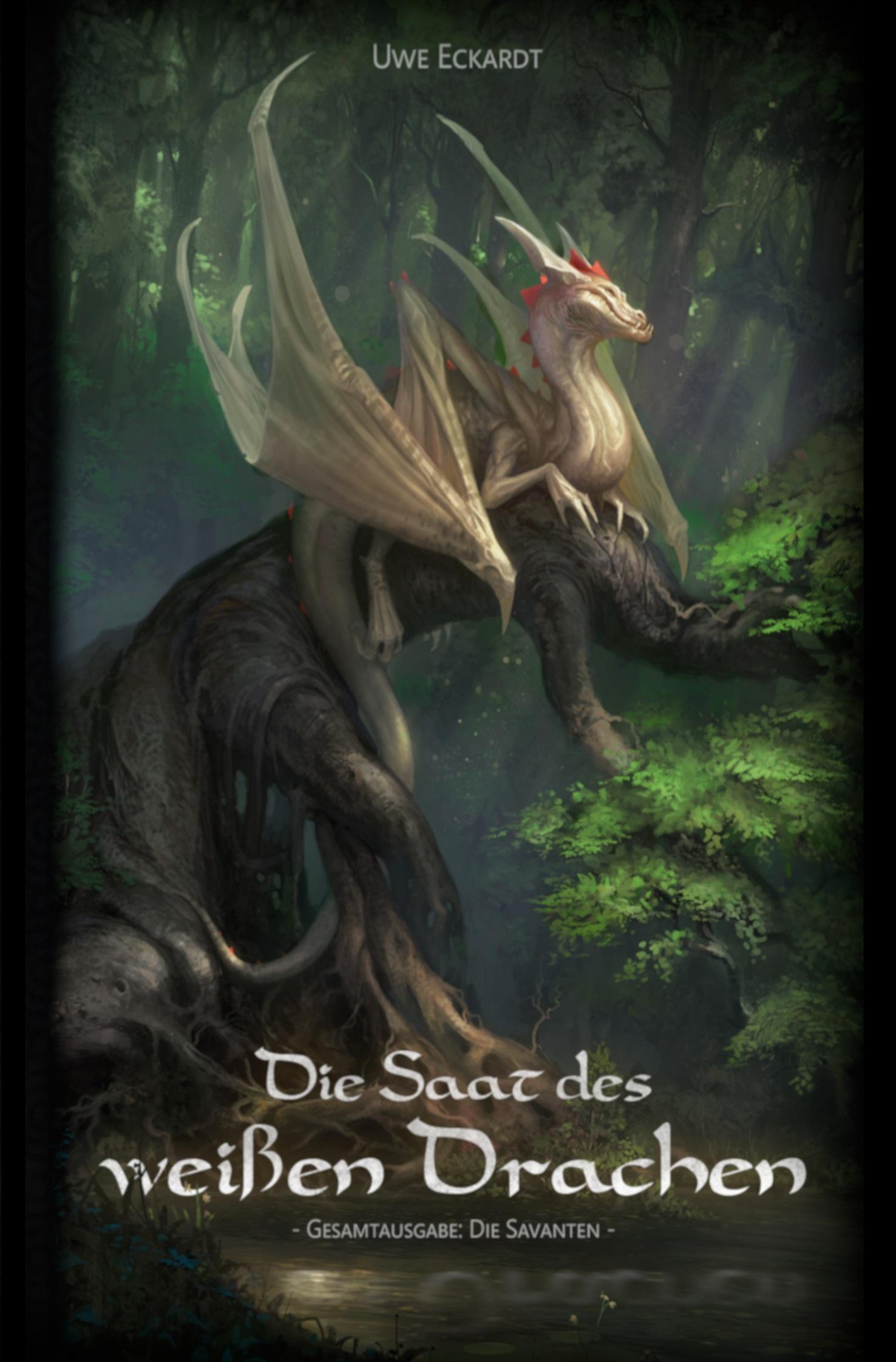 Cover: 9783754621936 | Die Saat des weißen Drachen | Gesamtausgabe: Die Savanten | Eckardt